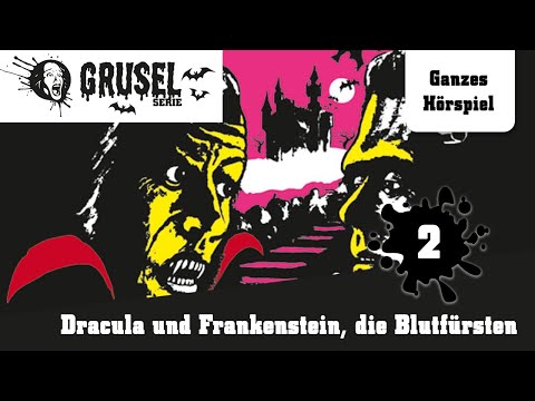 Gruselserie Folge 2: Dracula und Frankenstein, die Blutfürsten | Ganzes Hörspiel Oktober 2025