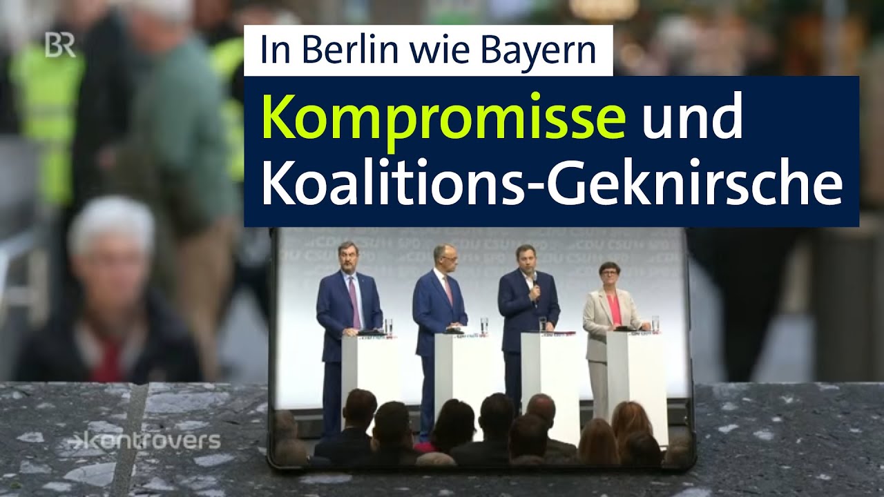 Ein (Bundes)Land im Dauerkrisenmodus: Berlin und Bayern im Kompromiss-Modus | Kontrovers | BR24