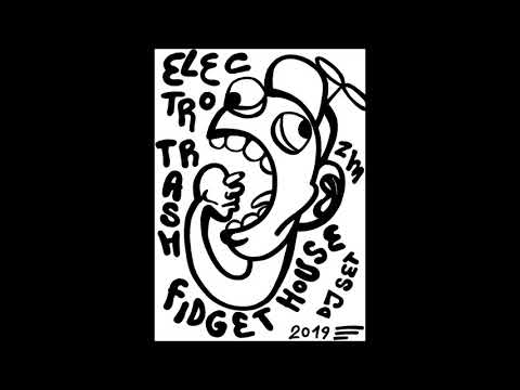 ELECTRO TRASH, FIDGET HOUSE MIX (128BPM) [FREE DL!]