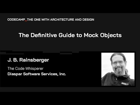 The Definitive Guide to Mock Objects, with J.B. Rainsberger