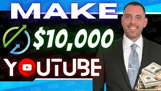 Unbelievable How YOU Can Make $10,000 On Your YouTube Channel Now!