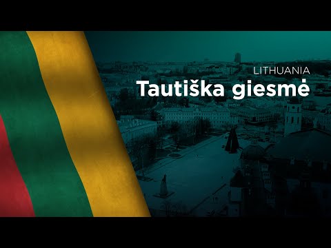 National Anthem of Lithuania - Tautiška giesmė