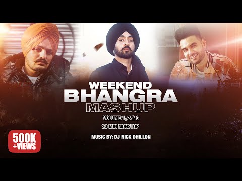 Weekend Bhangra Mashup (21 Min Nonstop) | DJ Nick Dhillon | Diljit, Mankirt & More
