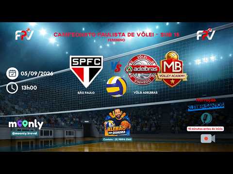São Paulo X Vôlei Adelbras | 05/09/2026 - 13h00 | Vôlei Feminino | FPV | Sub 15