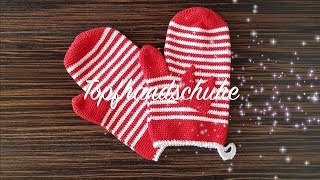 Topfhandschuhe häkeln Anleitung | Ofenhandschuhe häkeln Anleitung