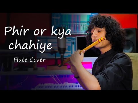 Phir Aur Kya Chahiye Flute Cover | Divyansh Shrivastava | Instrumental | Arijit Singh