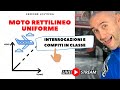 MOTO RETTILINEO UNIFORME - la fisica che ci piace