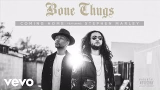 Bone Thugs - Coming Home (Audio) ft. Stephen Marley
