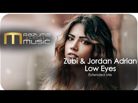Zubi & Jordan Adrian - Low Eyes Extended Mix #deephouse #housemusic #yuotubemusic