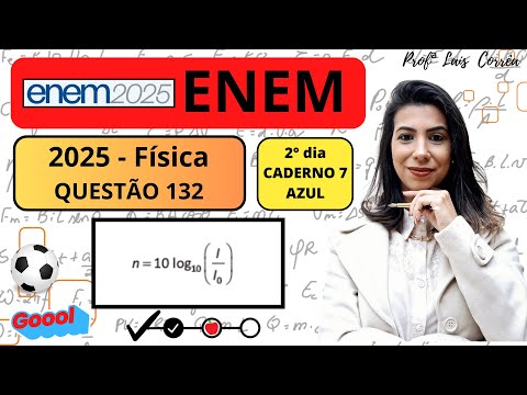 🟠 PHYSICS / ENEM 2025 / QUESTION 132 / BLUE BOOKLET / The sound level, in decibels (dB), is calcu...