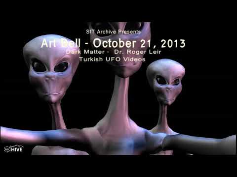 Art Bell's Dark Matter - Roger Leir - Turkish UFO Videos