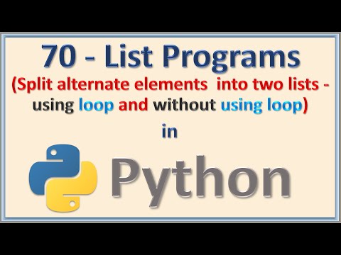 Python List Programsplitting List Into Two With Their Alternative Elementsusing For While Loops