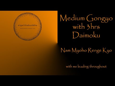 Medium-Paced Gongyo + 3hrs Daimoku for Victory - Nam Myoho Renge Kyo