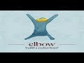 Dear Friends by Elbow