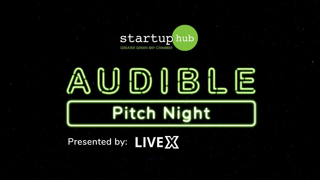 The Audible Pitch 2022 - part of Startup Week Wisconsin in Greater Green Bay