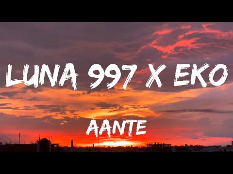 Luna 997 x Eko - Aante [Prod.Sabanadze] (Lyrics)