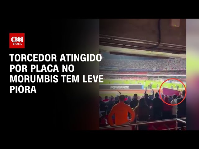 Torcedor atingido por placa de ferro no Morumbis tem piora e segue na UTI | AGORA CNN