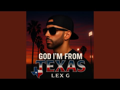 God I'm From Texas