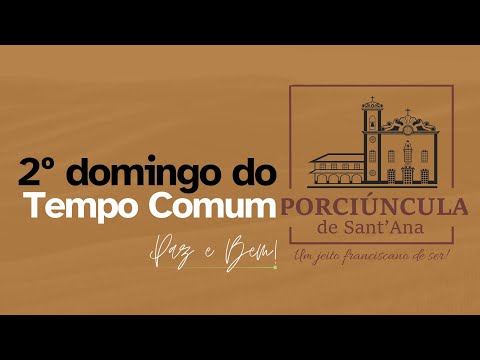 2º Domingo do Tempo Comum | 14 de janeiro| Missa ao vivo| Porciúncula Niterói