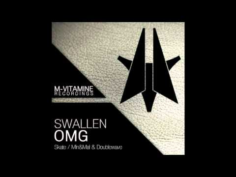 Swallen - OMG (Min & Mal & Doublewave Remix)