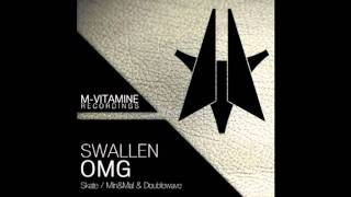 Swallen - OMG (Min & Mal & Doublewave Remix)