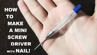 How To Make A Mini ScrewDriver Which Opens Small Screws/Life hack