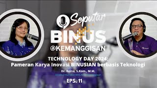TECHNOLOGY DAY 2024 (Seputar BINUS @Kemanggisan Eps 11)