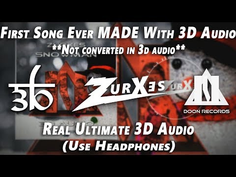 First Song MADE With 3D Audio | Zurxes | Snowman 3D Audio | Teen D | Real 3D Audio | Doon Records