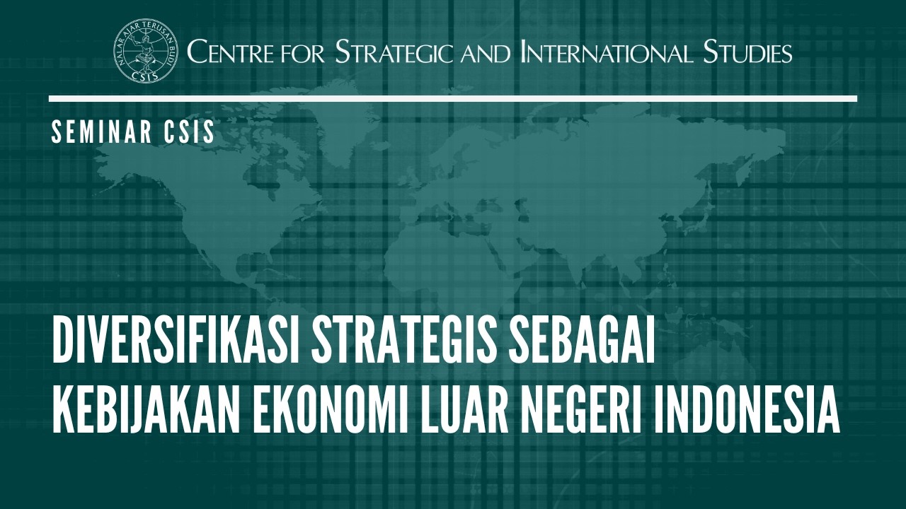 Diversifikasi Strategis sebagaiKebijakan Ekonomi Luar Negeri Indonesia
