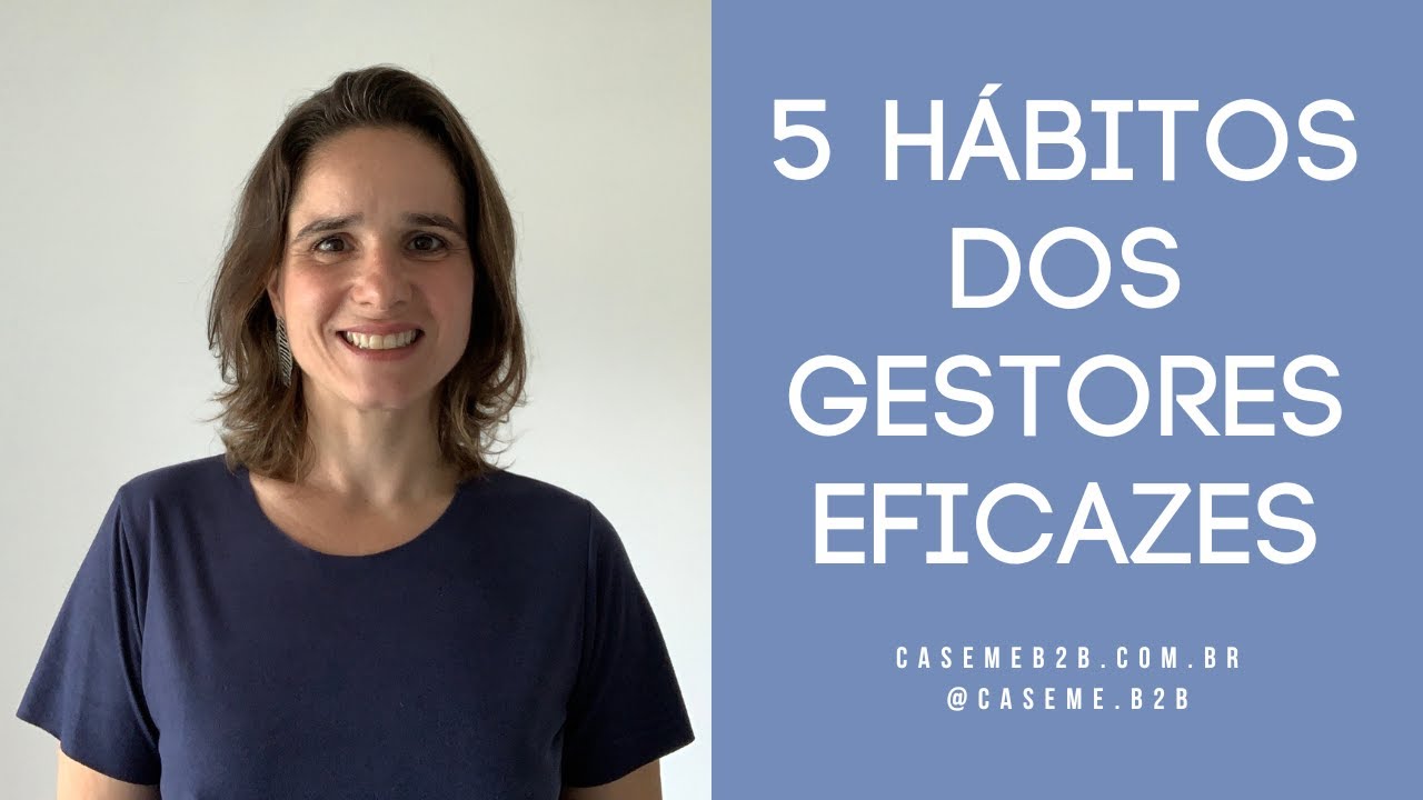5 hábitos dos GESTORES EFICAZES - Peter Drucker