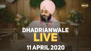 Dhadrianwale Live from Parmeshar Dwar | 11 April 2020 | Emm Pee