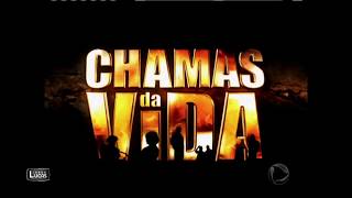 Abertura Chamas da Vida (2008)