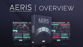 Video thumbnail for Overview | Aeris: Hybrid Choir Designer by vir2instruments