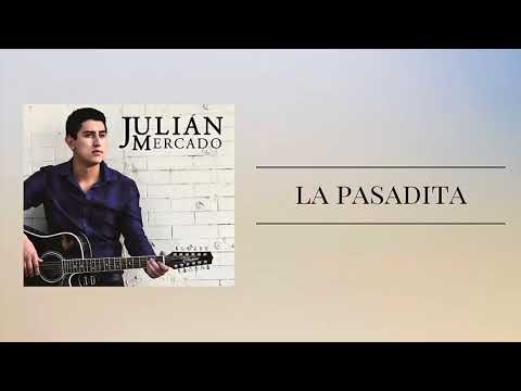 La Pasadita - Julián Mercado