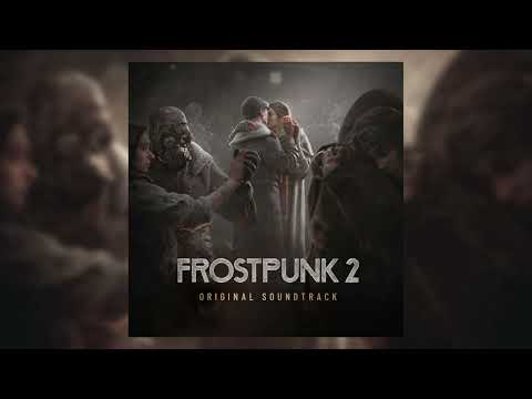 Frostpunk 2 Original Soundtrack - The Great Old Enemy