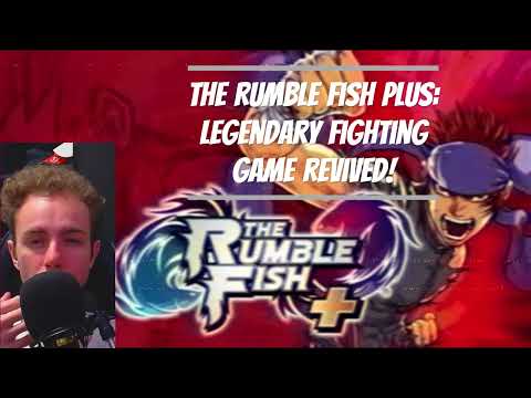 The Rumble Fish Plus: Legendary Fighting Game Revived!