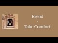 Bread -  Take Comfort (Lyrics)