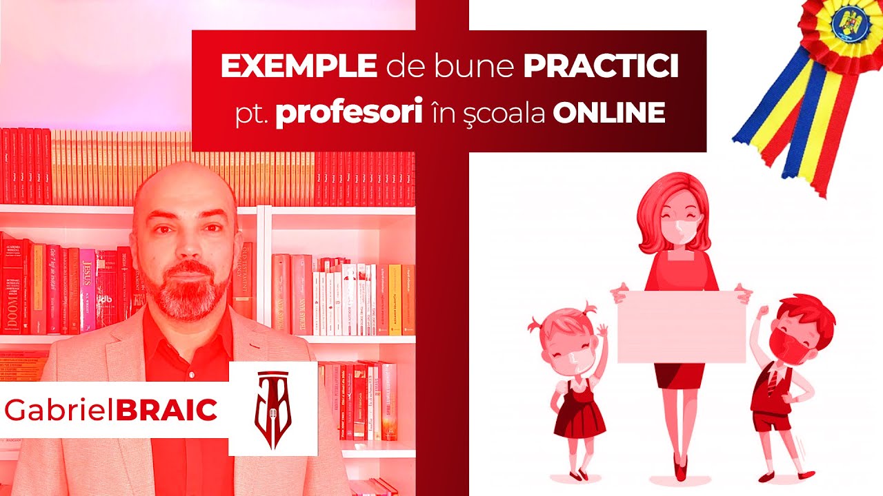 EXEMPLE de BUNE PRACTICI (pentru profesori) în ?COALA ONLINE