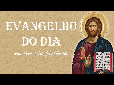 Evangelho do dia (21.08) com Dom Neri José Tondello