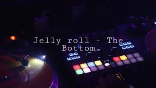 Jelly roll - The Bottom