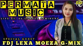 Download lagu FDJ LEXA MOEZA G-MIX (DJ MODOT) || OT.PERMATA MUSIC LIVE AT.LUMBOK SEMINUNG (22-JUNI- 2022) mp3