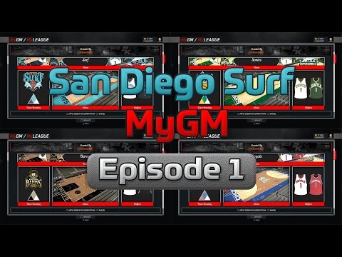 EXPANSION MADNESS!! SAN DIEGO SURF | EP. 1 | NBA 2K17 MYGM
