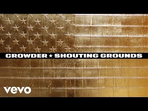 Crowder - Shouting Grounds (Audio) Video