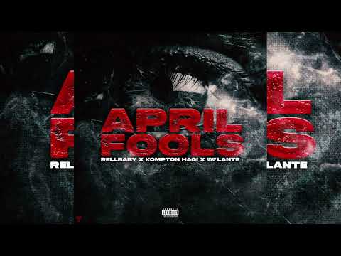 RellBaby x Kompton Hagi x 1800 Lante - April Fools ( Official Video )