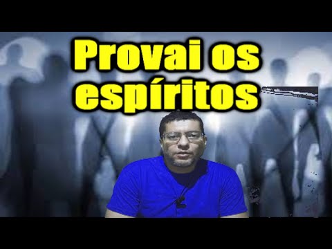 Provai os espíritos, o que significa