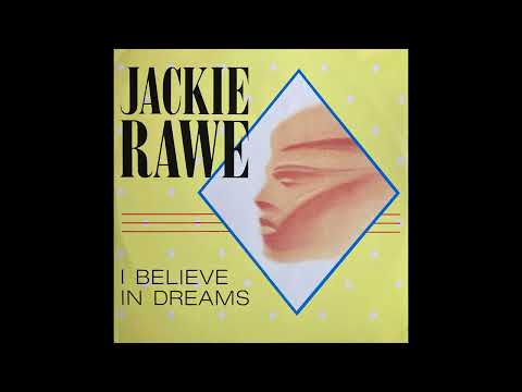 I Believe In Dreams (The Club Mix) / Jackie Rawe (High quality improved) version
