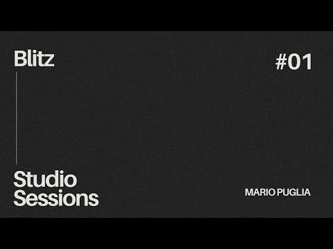 BLITZ Studio Sessions #1 - Mario Puglia