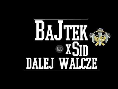 BaJtek x Sid - Dalej Walcze (StudioSzafa)