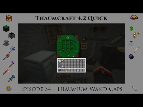Thaumcraft Quick 4.2 E34 - Thaumium Wand Caps