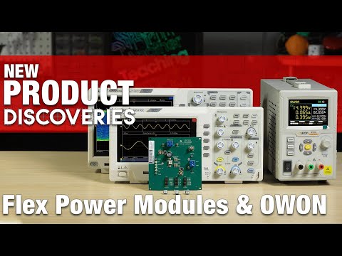 New Product Discoveries Ep 307: Flex Power Modules and OWON Technolog